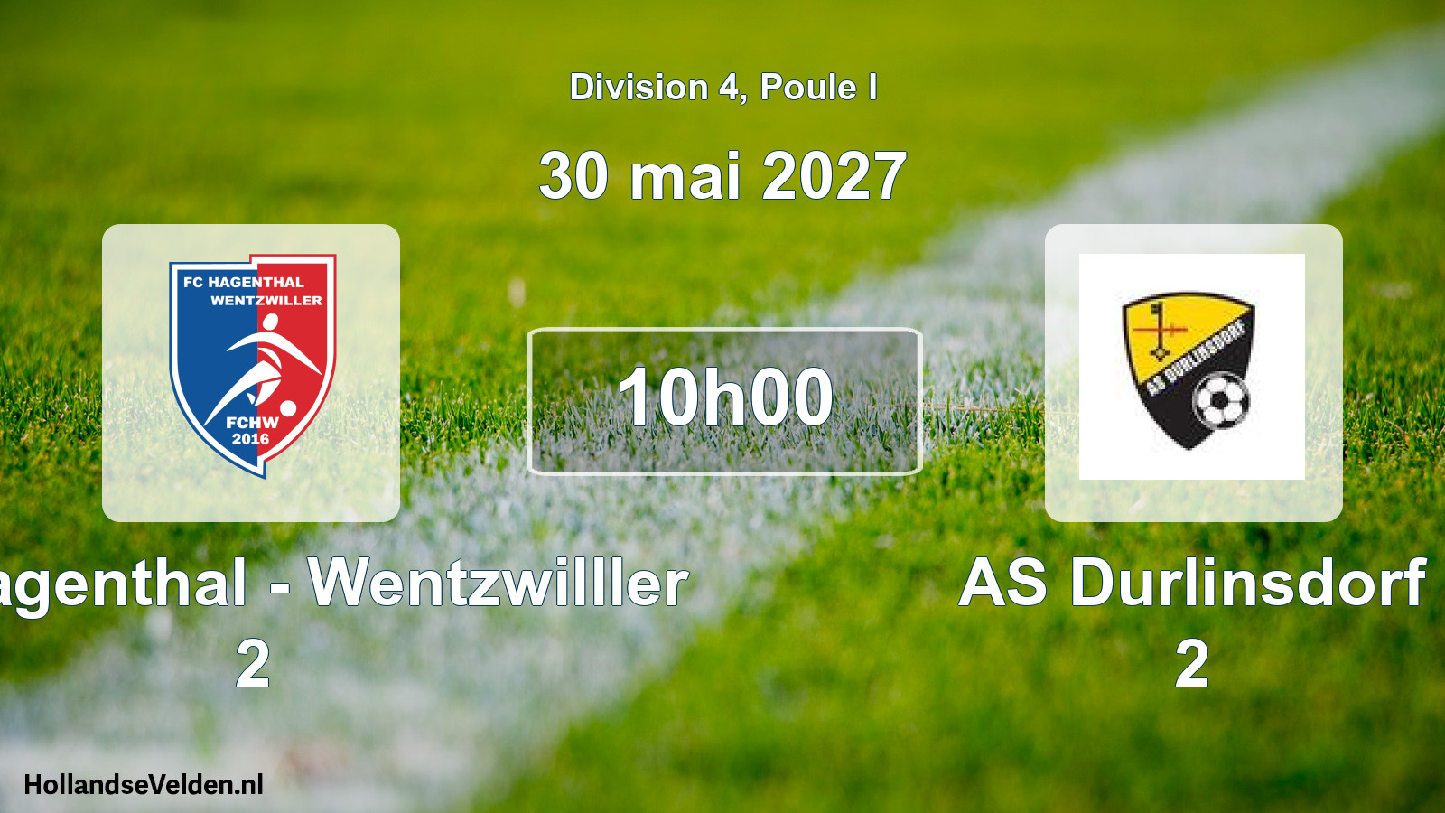 Scheduled Match: FC Hagenthal - Wentzwilller 2 - AS Durlinsdorf 2 (30 May 2027)