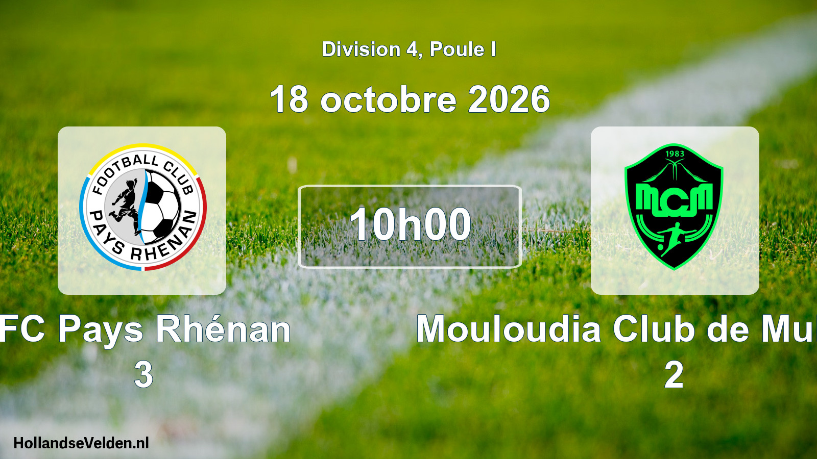 Scheduled Match: FC Pays Rhénan 3 - Mouloudia Club de Mulhouse 2 (18 October 2026)