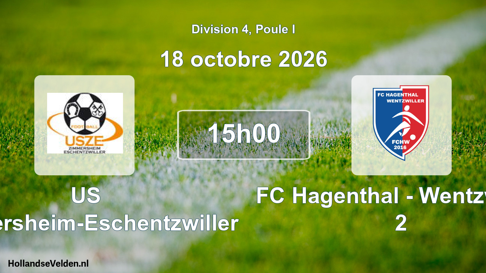 Scheduled Match: US Zimmersheim-Eschentzwiller - FC Hagenthal - Wentzwilller 2 (18 October 2026)