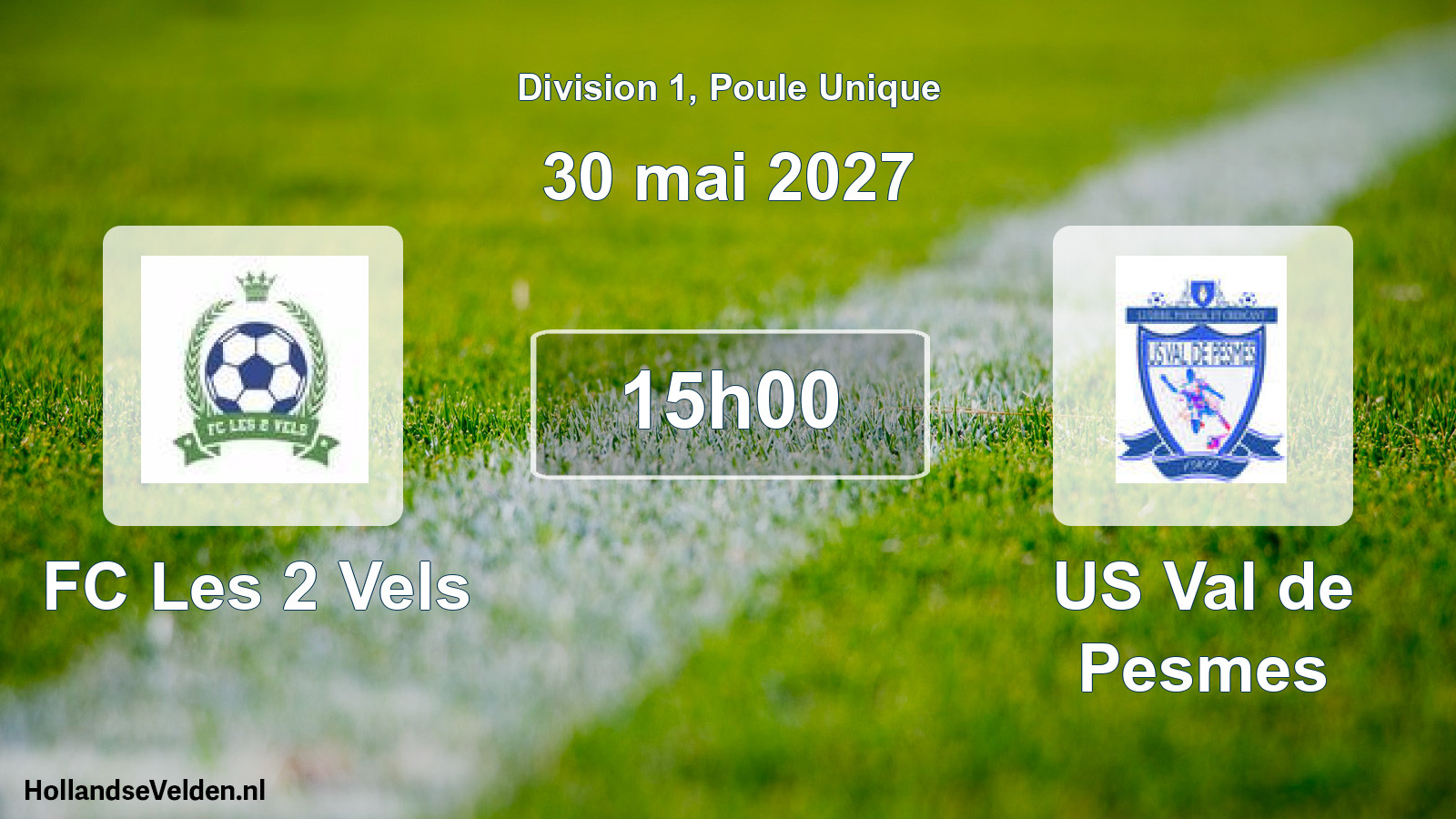 Geplande wedstrijd: FC Les 2 Vels - US Val de Pesmes (30 mei 2027)