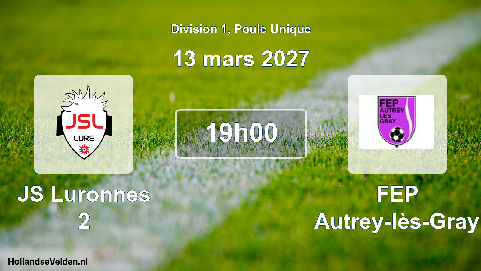 Scheduled Match: JS Luronnes 2 - FEP Autrey-lès-Gray (13 March 2027)