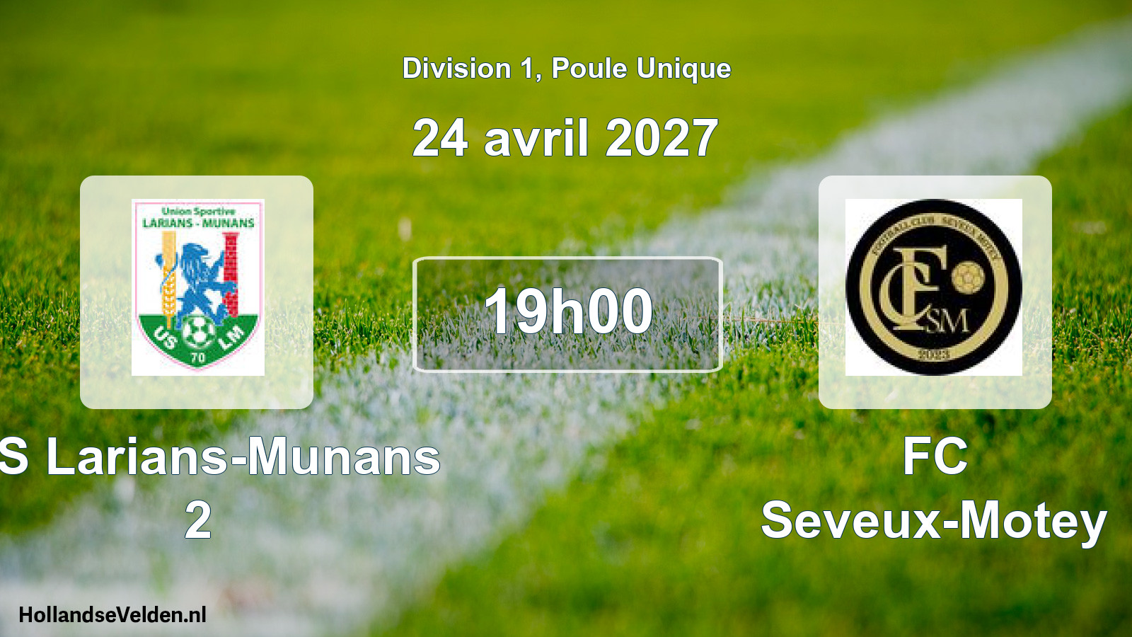 Geplande wedstrijd: US Larians-Munans 2 - FC Seveux-Motey (24 april 2027)
