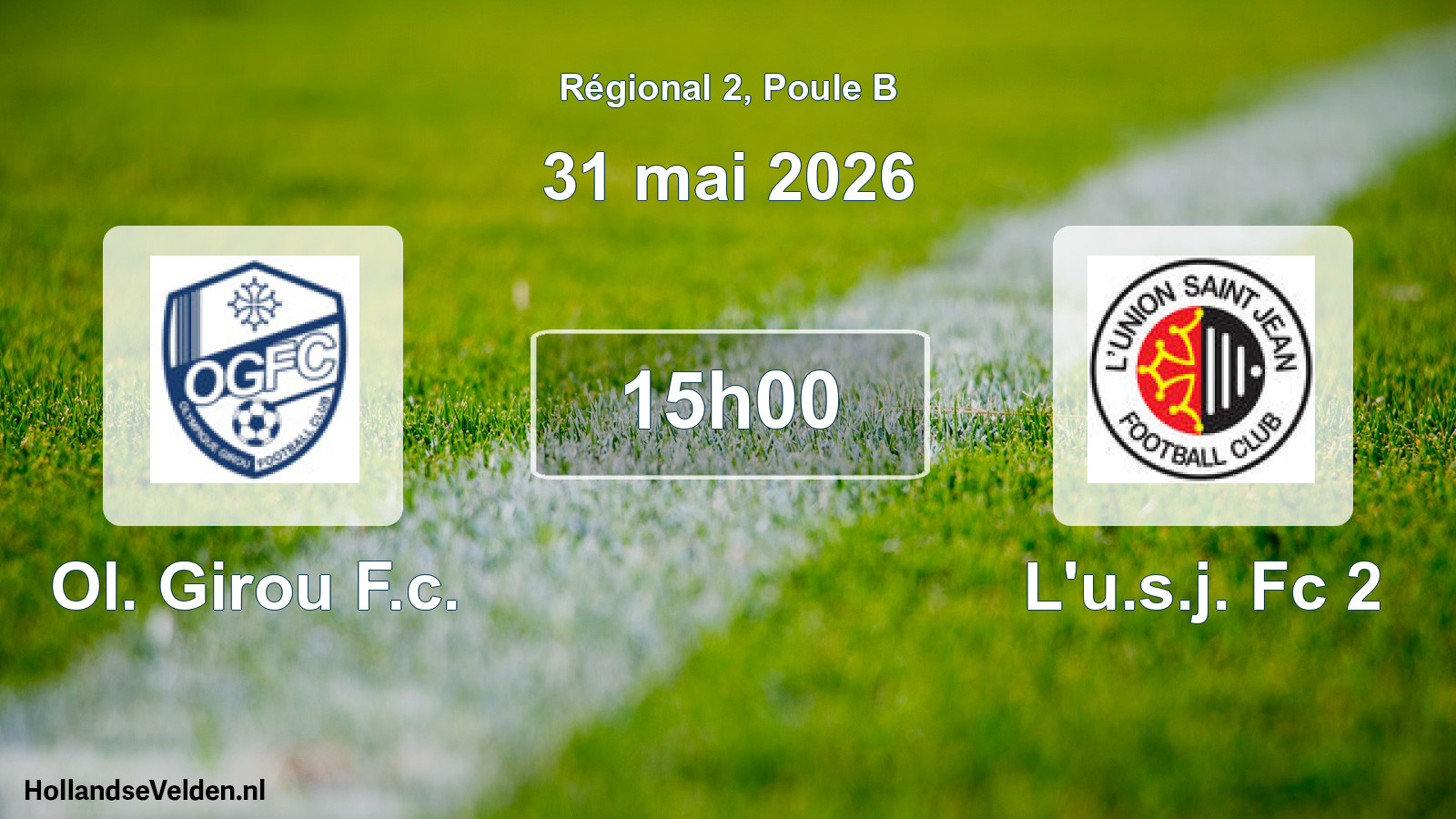 Geplande wedstrijd: Ol. Girou F.c. - L'u.s.j. Fc 2 (31 mei 2026)