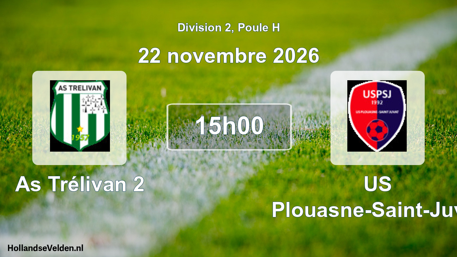 Geplande wedstrijd: As Trélivan 2 - US Plouasne-Saint-Juvat (22 november 2026)