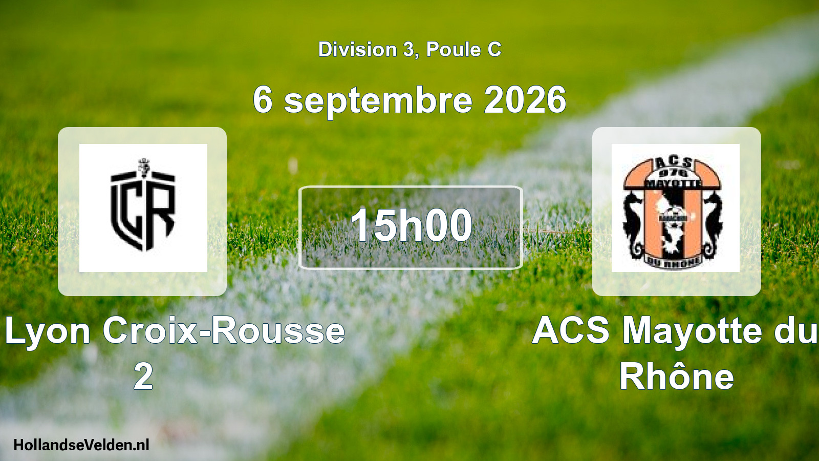 Match programmé: FC Lyon Croix-Rousse 2 - ACS Mayotte du Rhône (6 septembre 2026)