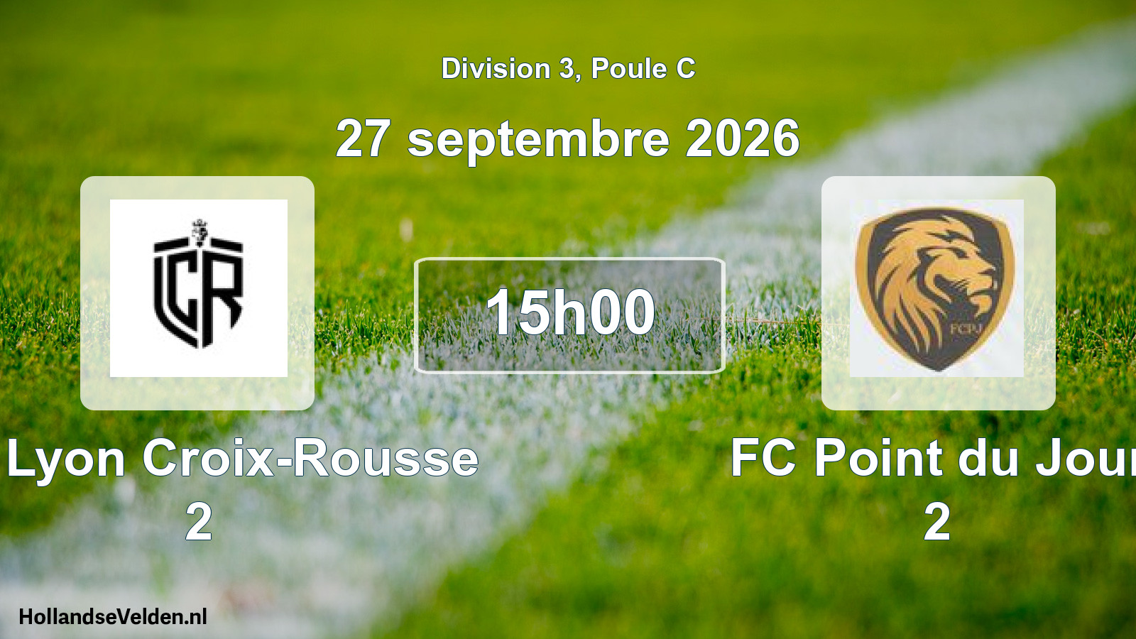 Scheduled Match: FC Lyon Croix-Rousse 2 - FC Point du Jour 2 (27 September 2026)