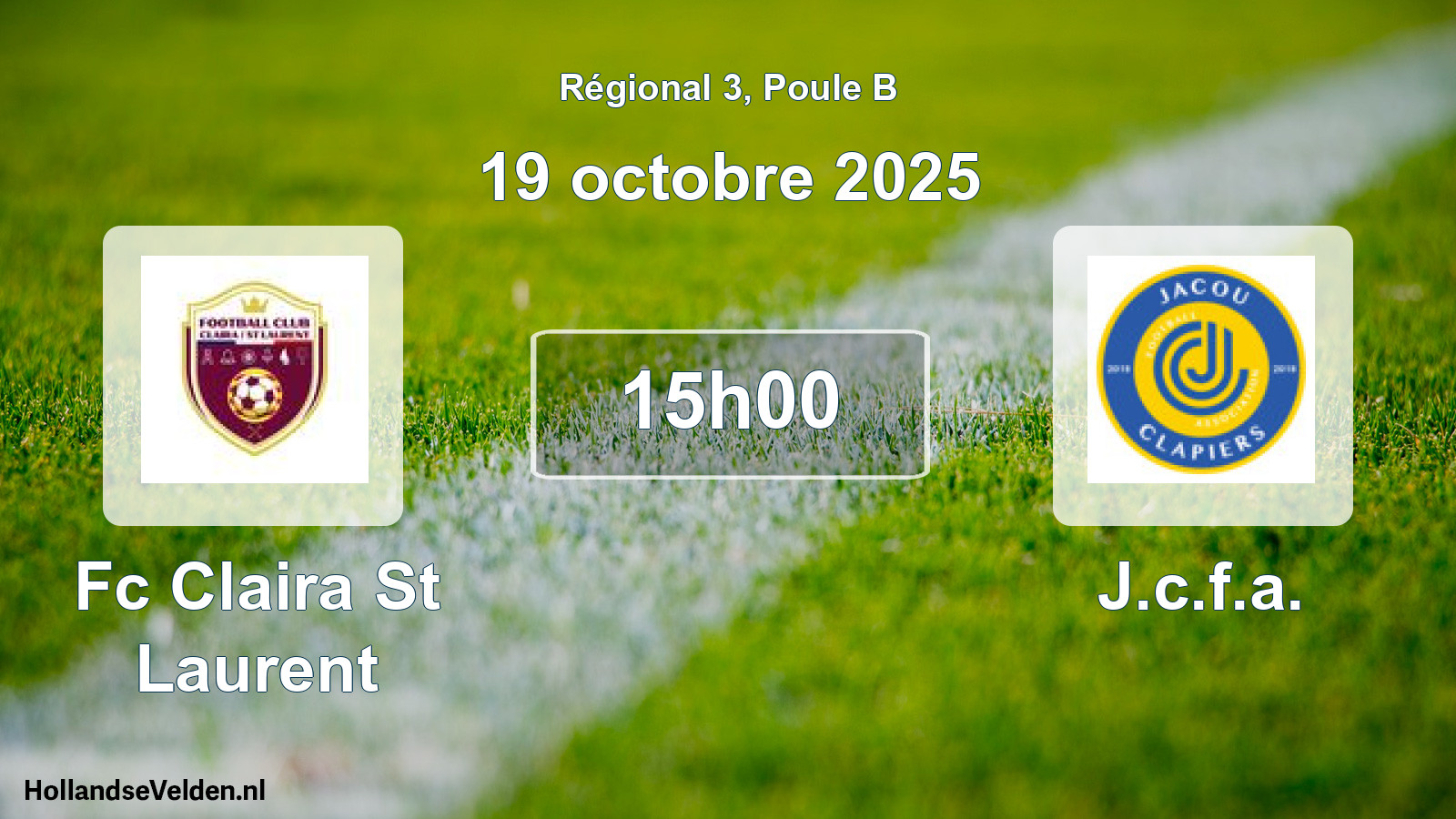 Geplande wedstrijd: Fc Claira St Laurent - J.c.f.a. (19 octobre 2025)