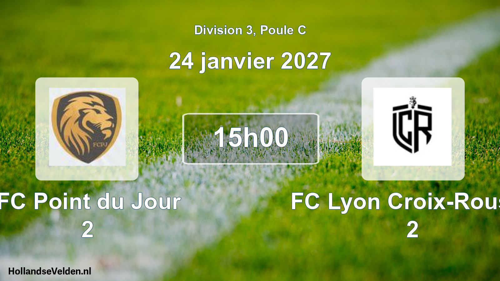 Scheduled Match: FC Point du Jour 2 - FC Lyon Croix-Rousse 2 (24 January 2027)
