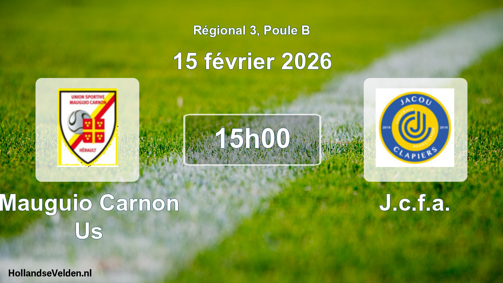 Geplande wedstrijd: Mauguio Carnon Us - J.c.f.a. (15 février 2026)