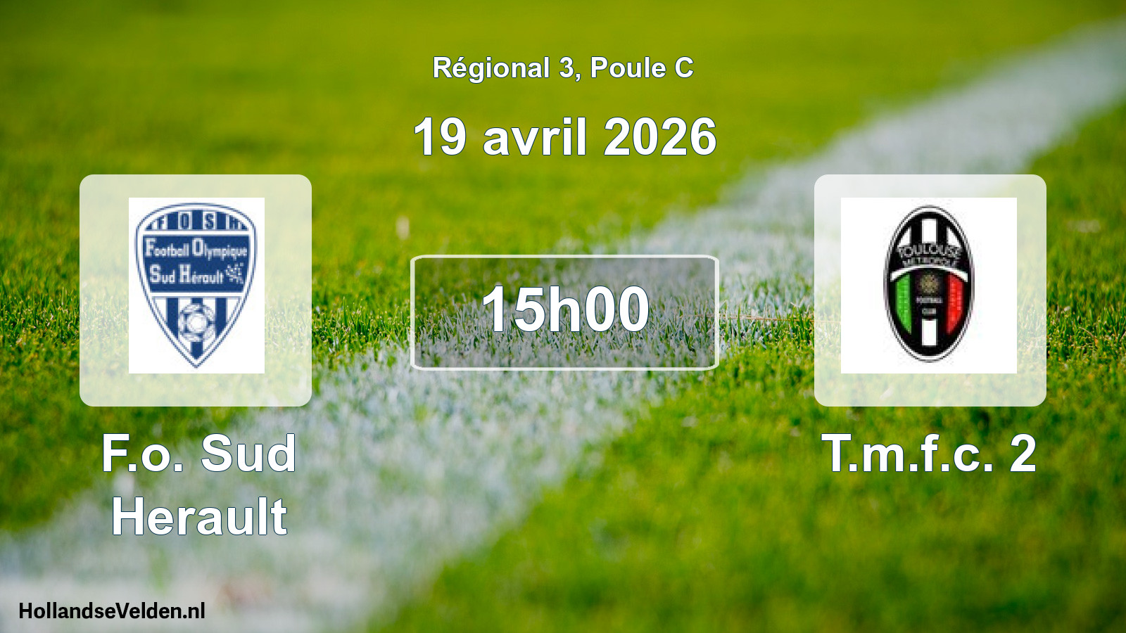 Geplande wedstrijd: F.o. Sud Herault - T.m.f.c. 2 (19 avril 2026)