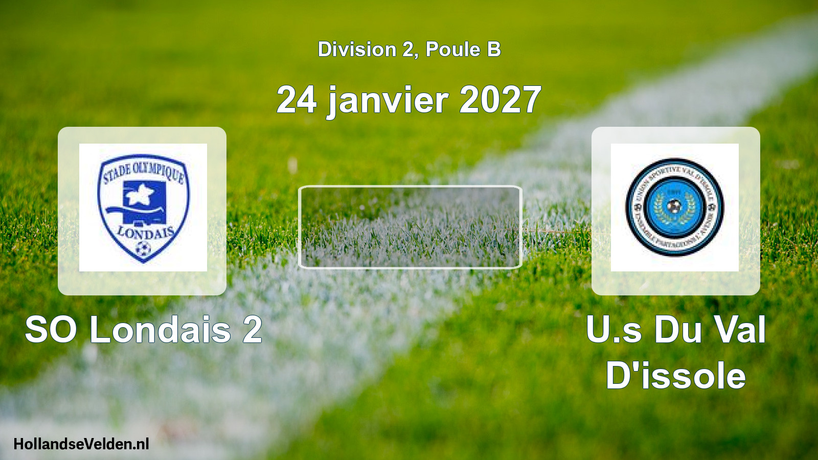 Scheduled Match: SO Londais 2 - U.s Du Val D'issole (24 January 2027)