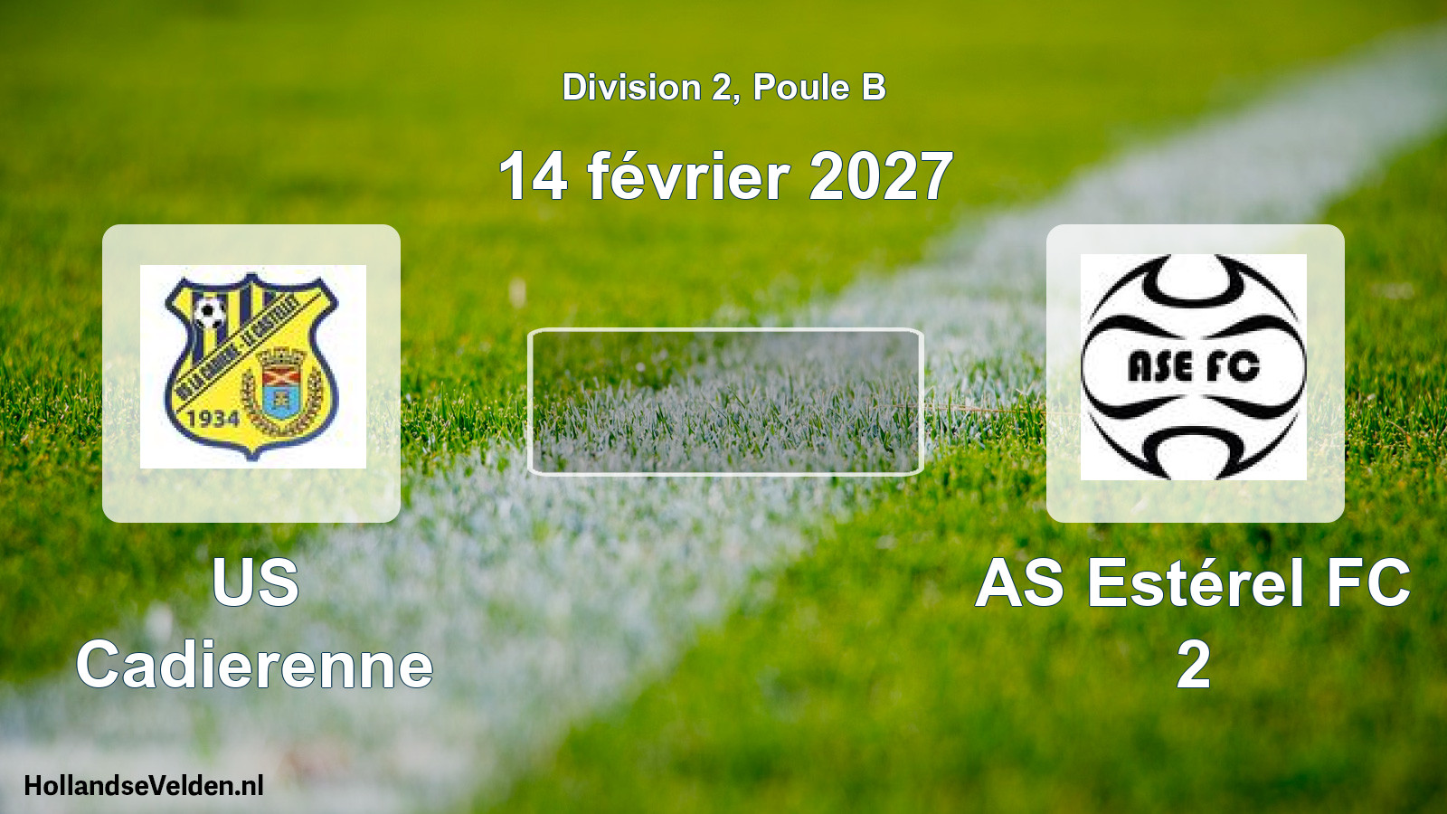 Scheduled Match: US Cadierenne - AS Estérel FC 2 (14 February 2027)