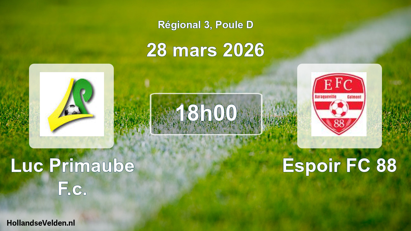 Geplande wedstrijd: Luc Primaube F.c. - Espoir FC 88 (28 mars 2026)