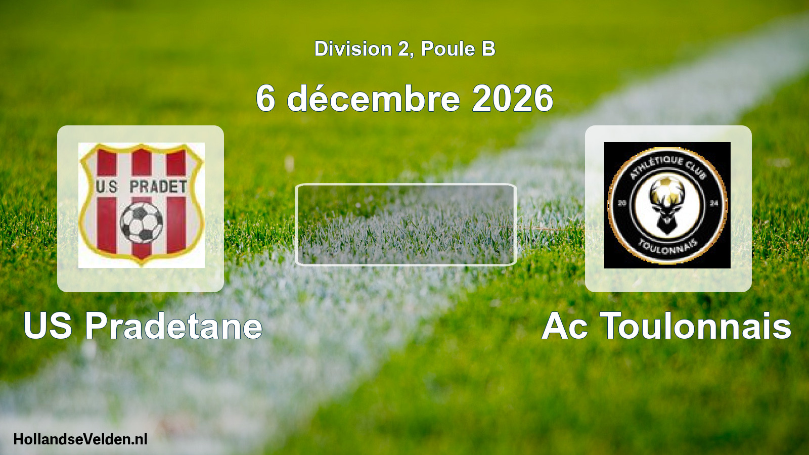 Geplande wedstrijd: US Pradetane - Ac Toulonnais (6 december 2026)