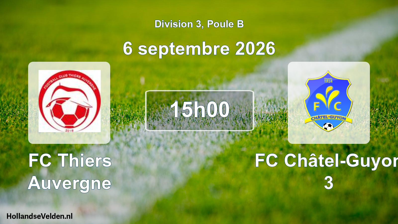 Scheduled Match: FC Thiers Auvergne - FC Châtel-Guyon 3 (6 September 2026)