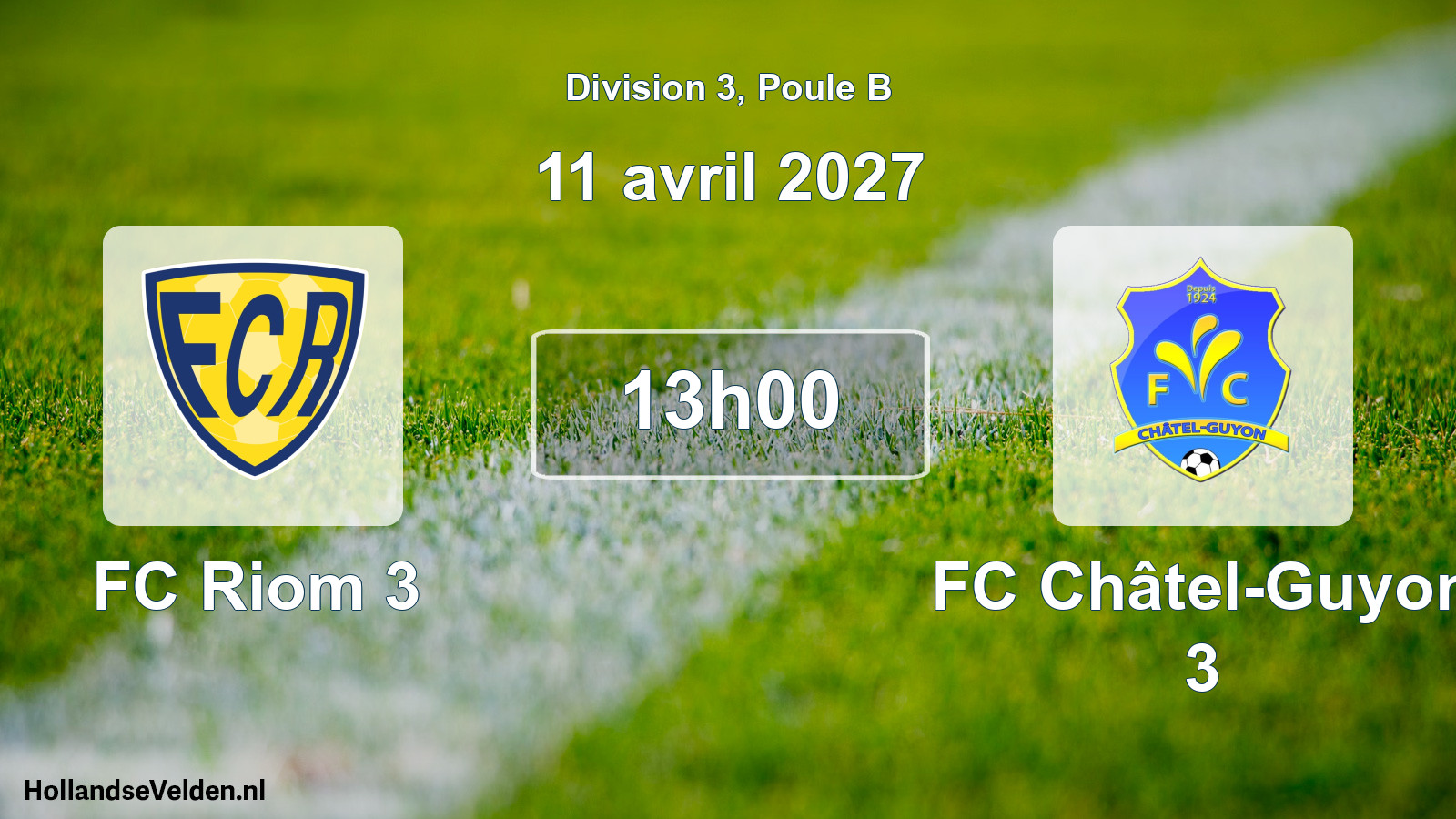 Geplande wedstrijd: FC Riom 3 - FC Châtel-Guyon 3 (11 april 2027)