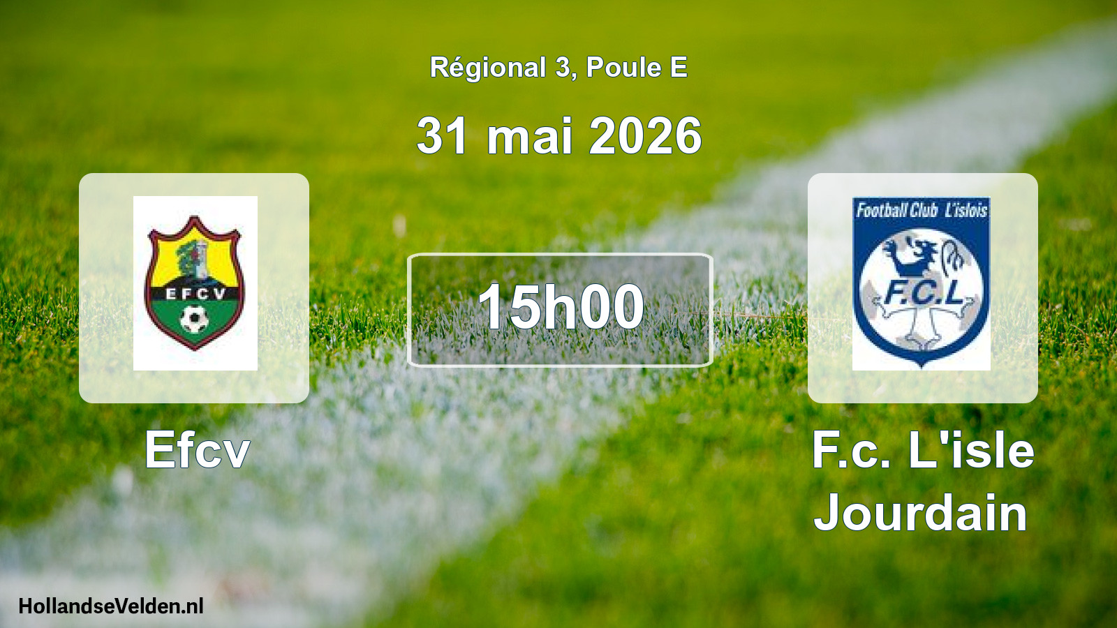Geplande wedstrijd: Efcv - F.c. L'isle Jourdain (31 mai 2026)