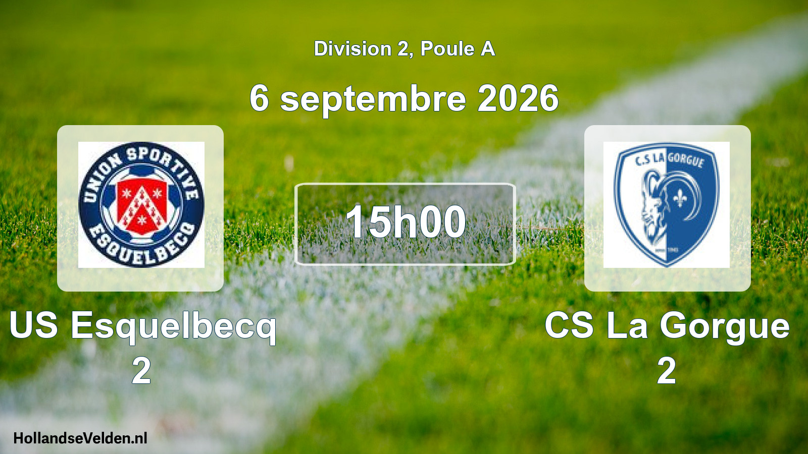 Scheduled Match: US Esquelbecq 2 - CS La Gorgue 2 (6 September 2026)