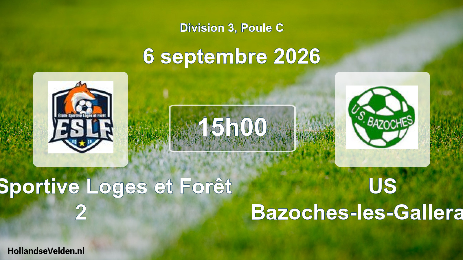 Scheduled Match: Étoile Sportive Loges et Forêt 2 - US Bazoches-les-Gallerandes (6 September 2026)
