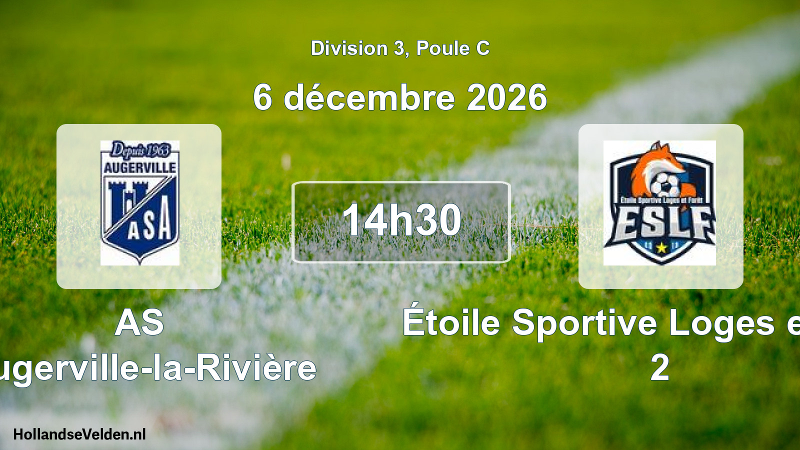 Scheduled Match: AS Augerville-la-Rivière - Étoile Sportive Loges et Forêt 2 (6 December 2026)