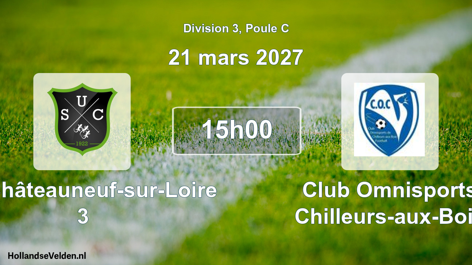 Scheduled Match: US Châteauneuf-sur-Loire 3 - Club Omnisports Chilleurs-aux-Bois (21 March 2027)