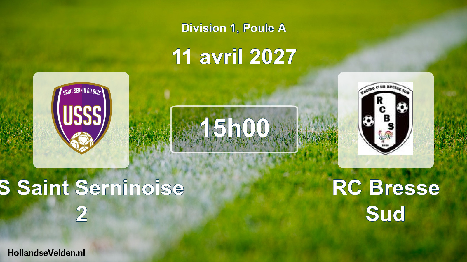 Scheduled Match: US Saint Serninoise 2 - RC Bresse Sud (11 April 2027)