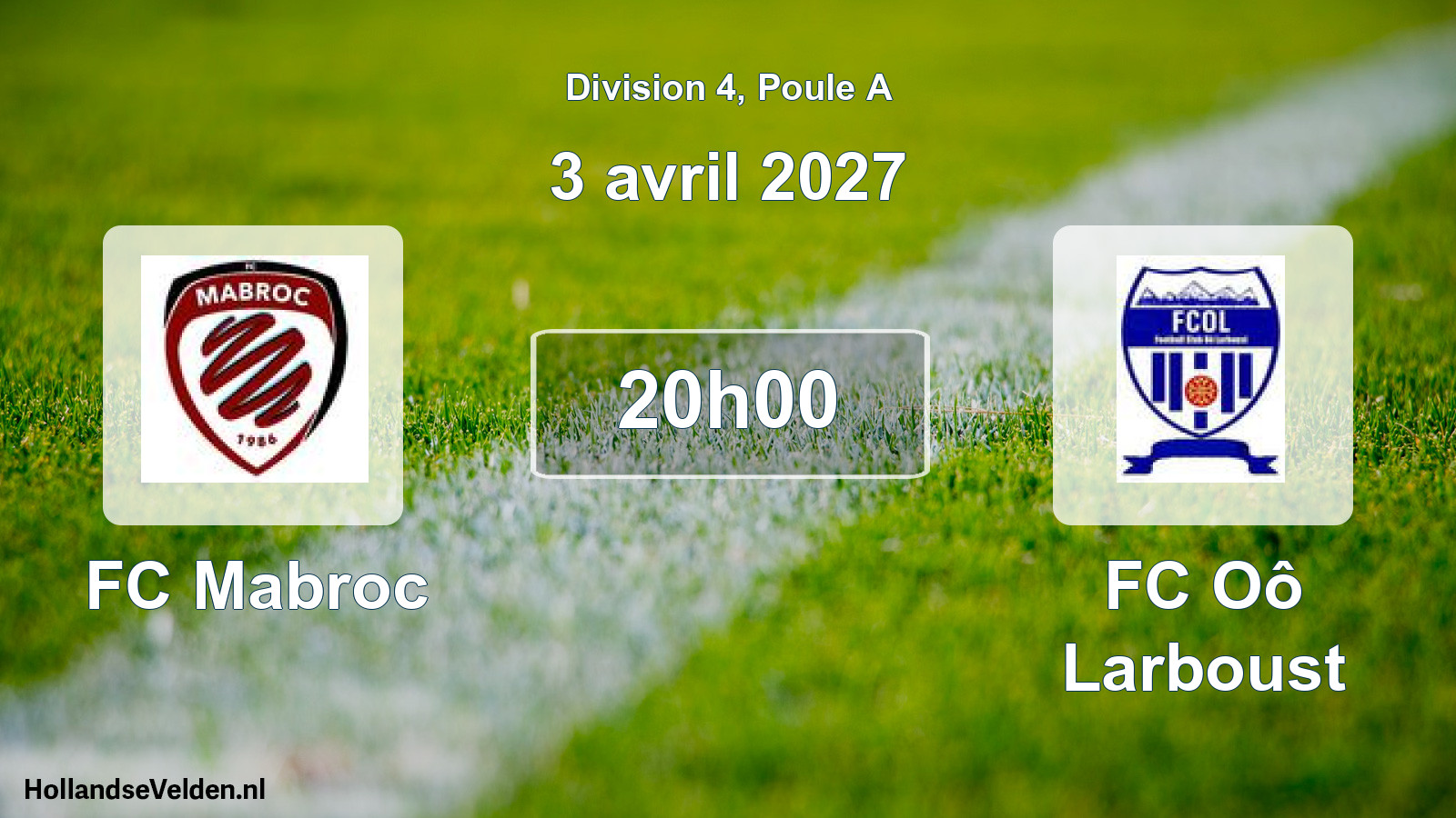 Match programmé: FC Mabroc - FC Oô Larboust (3 avril 2027)