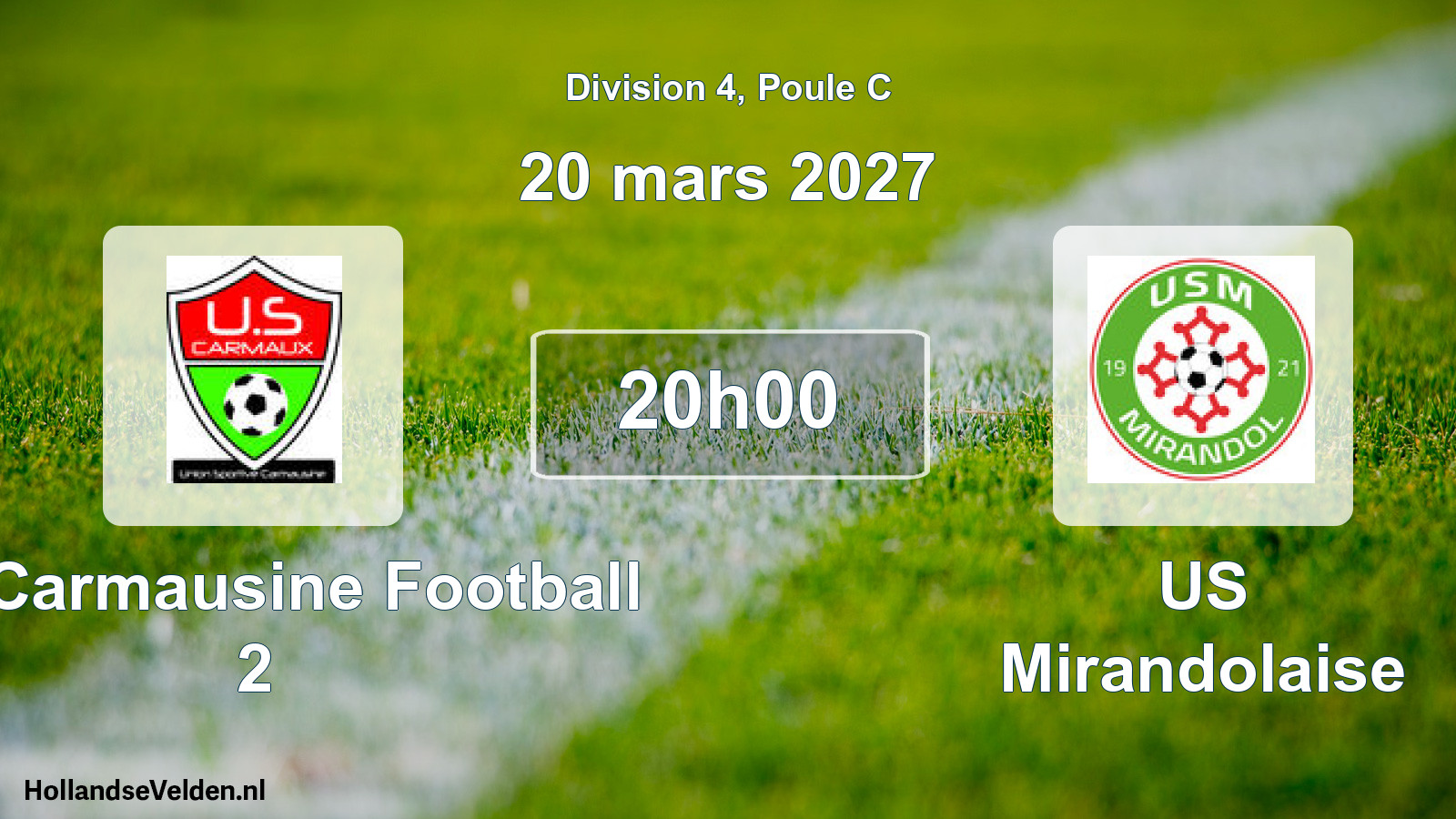 Scheduled Match: US Carmausine Football 2 - US Mirandolaise (20 March 2027)