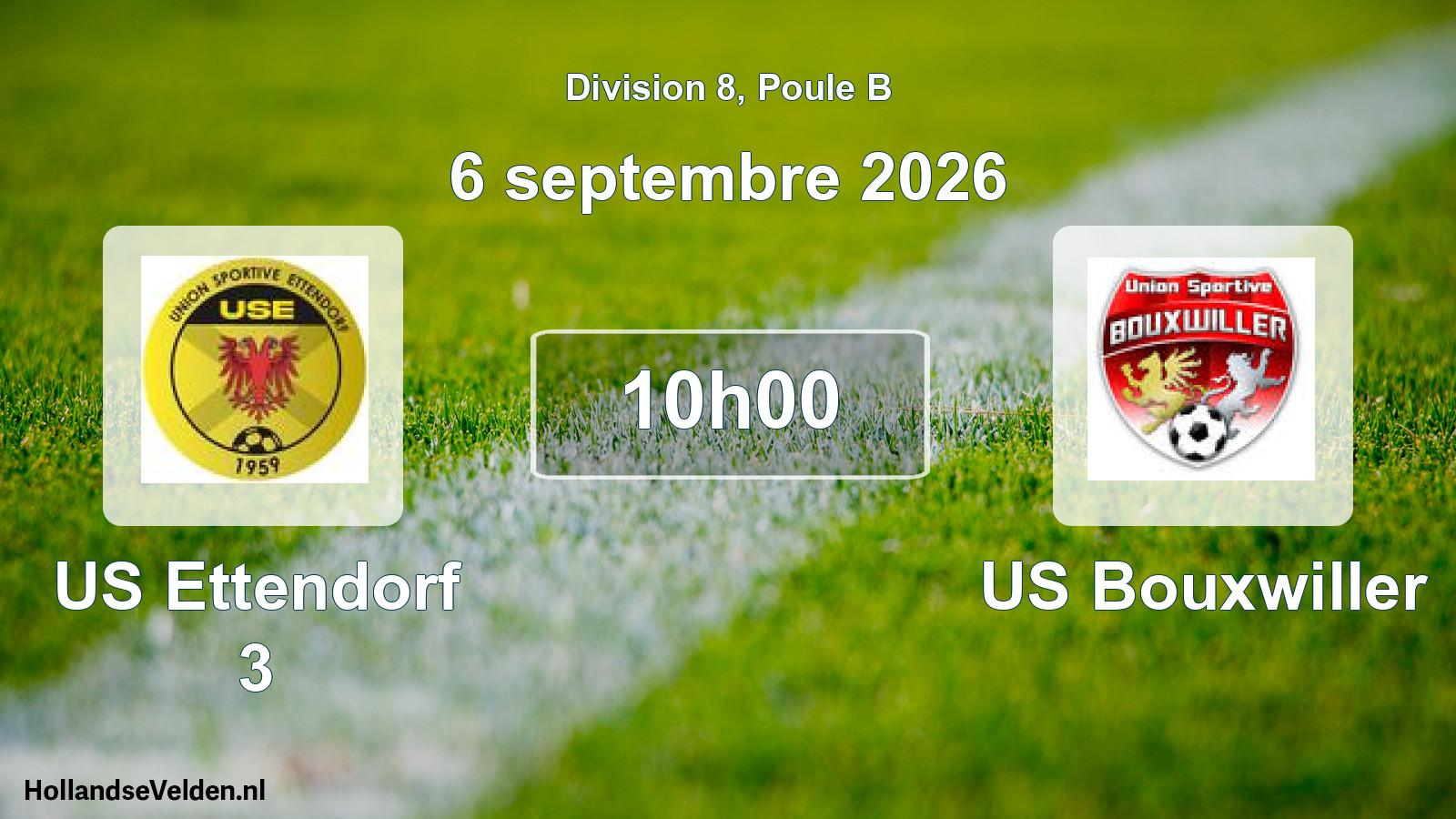 Scheduled Match: US Ettendorf 3 - US Bouxwiller (6 September 2026)
