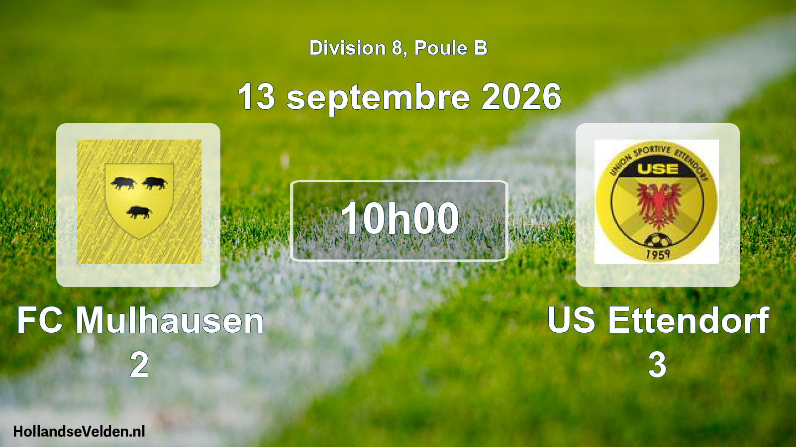 Scheduled Match: FC Mulhausen 2 - US Ettendorf 3 (13 September 2026)