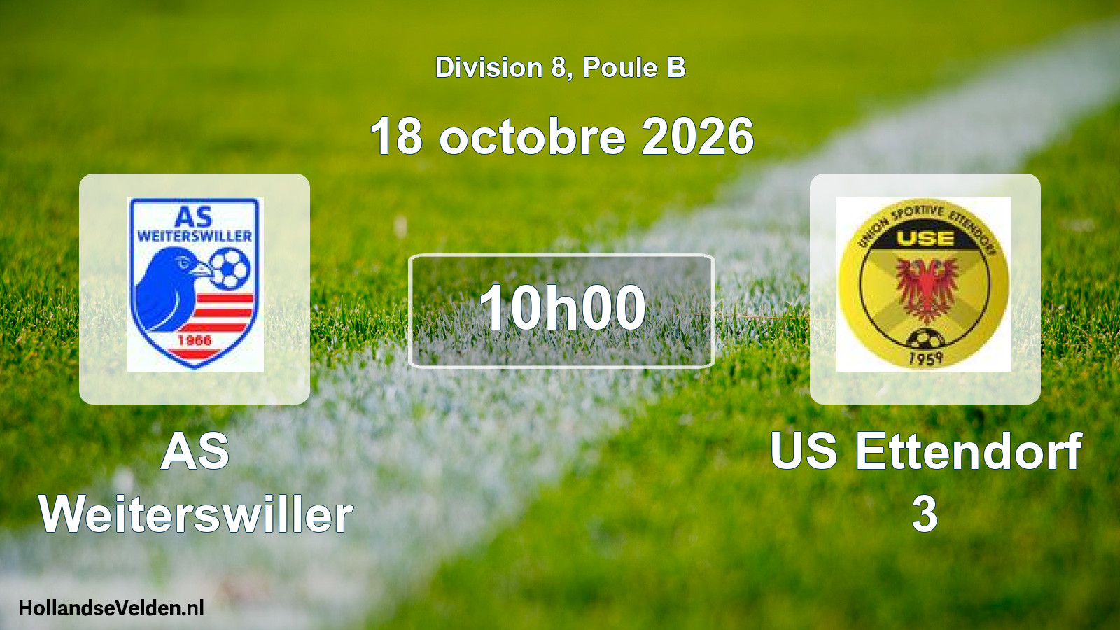 Scheduled Match: AS Weiterswiller - US Ettendorf 3 (18 October 2026)