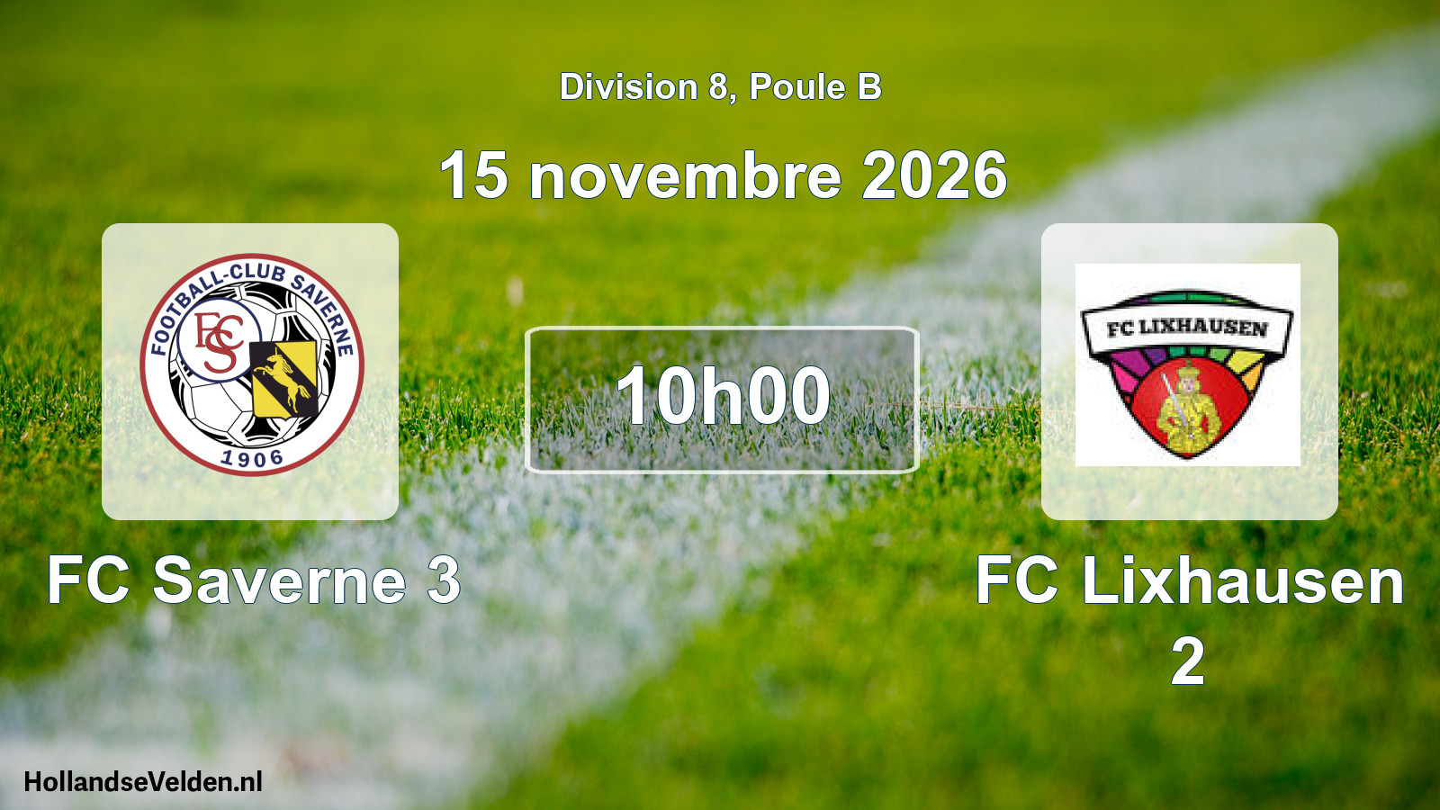 Geplande wedstrijd: FC Saverne 3 - FC Lixhausen 2 (15 november 2026)