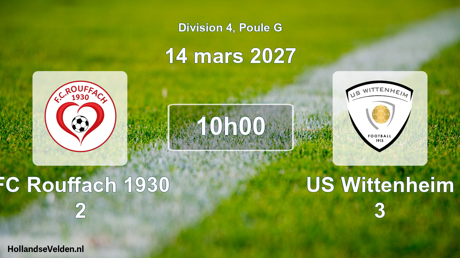 Scheduled Match: FC Rouffach 1930 2 - US Wittenheim 3 (14 March 2027)