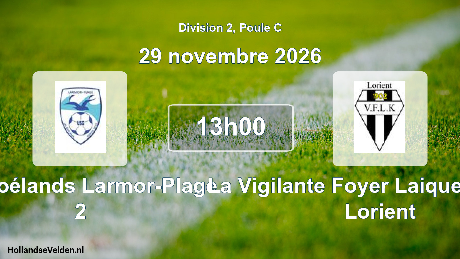Geplande wedstrijd: US Goélands Larmor-Plage 2 - La Vigilante Foyer Laique Keryado Lorient (29 november 2026)