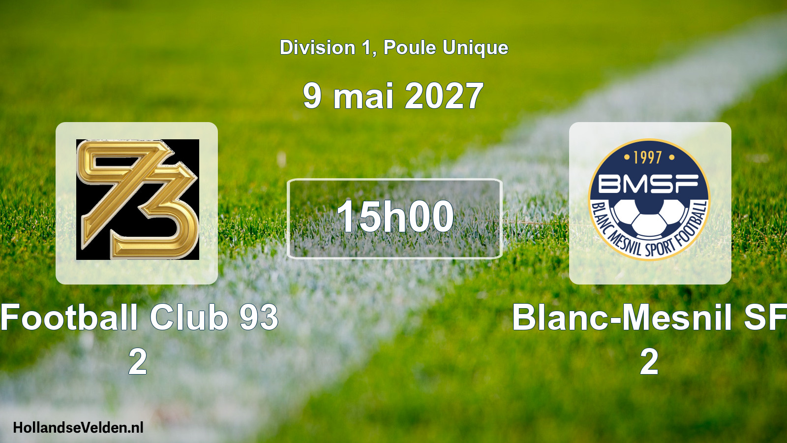 Geplande wedstrijd: Football Club 93 2 - Blanc-Mesnil SF 2 (9 mei 2027)