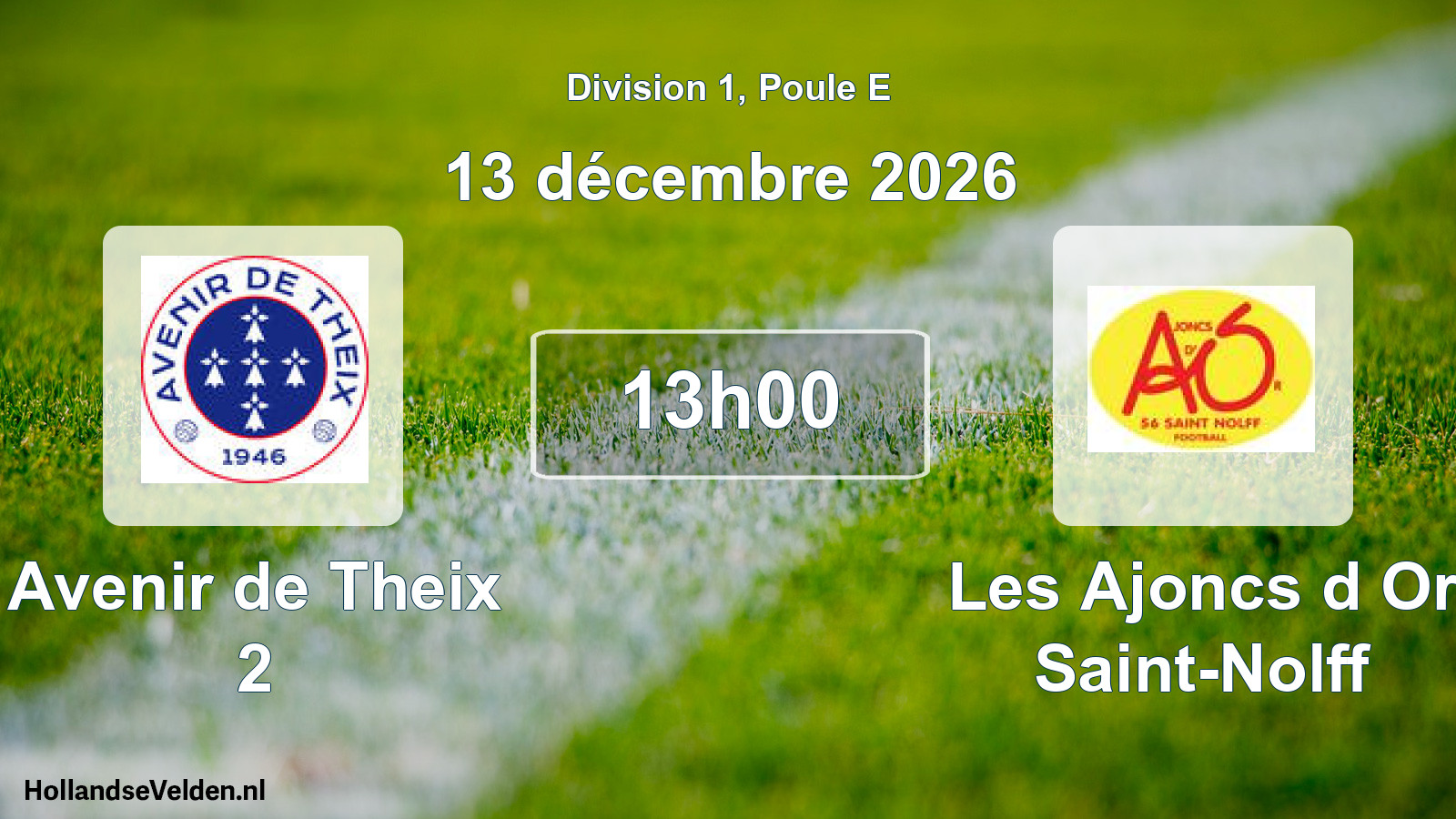 Scheduled Match: Avenir de Theix 2 - Les Ajoncs d Or Saint-Nolff (13 December 2026)