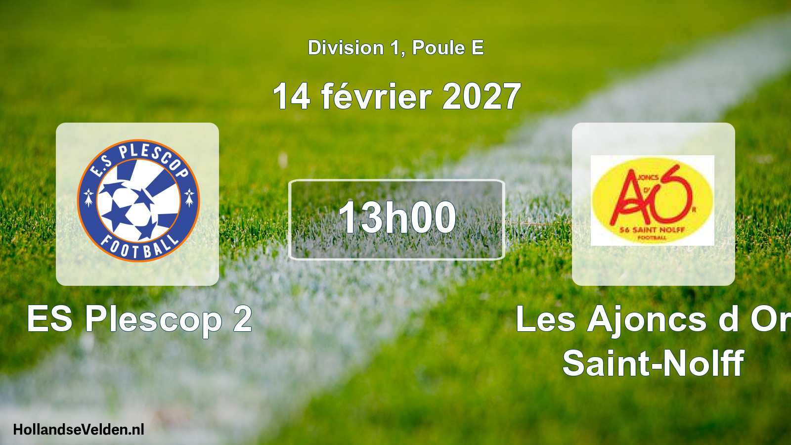 Geplande wedstrijd: ES Plescop 2 - Les Ajoncs d Or Saint-Nolff (14 februari 2027)