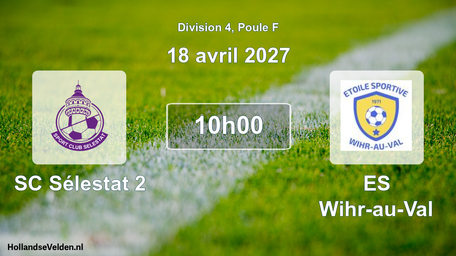 Scheduled Match: SC Sélestat 2 - ES Wihr-au-Val (18 April 2027)
