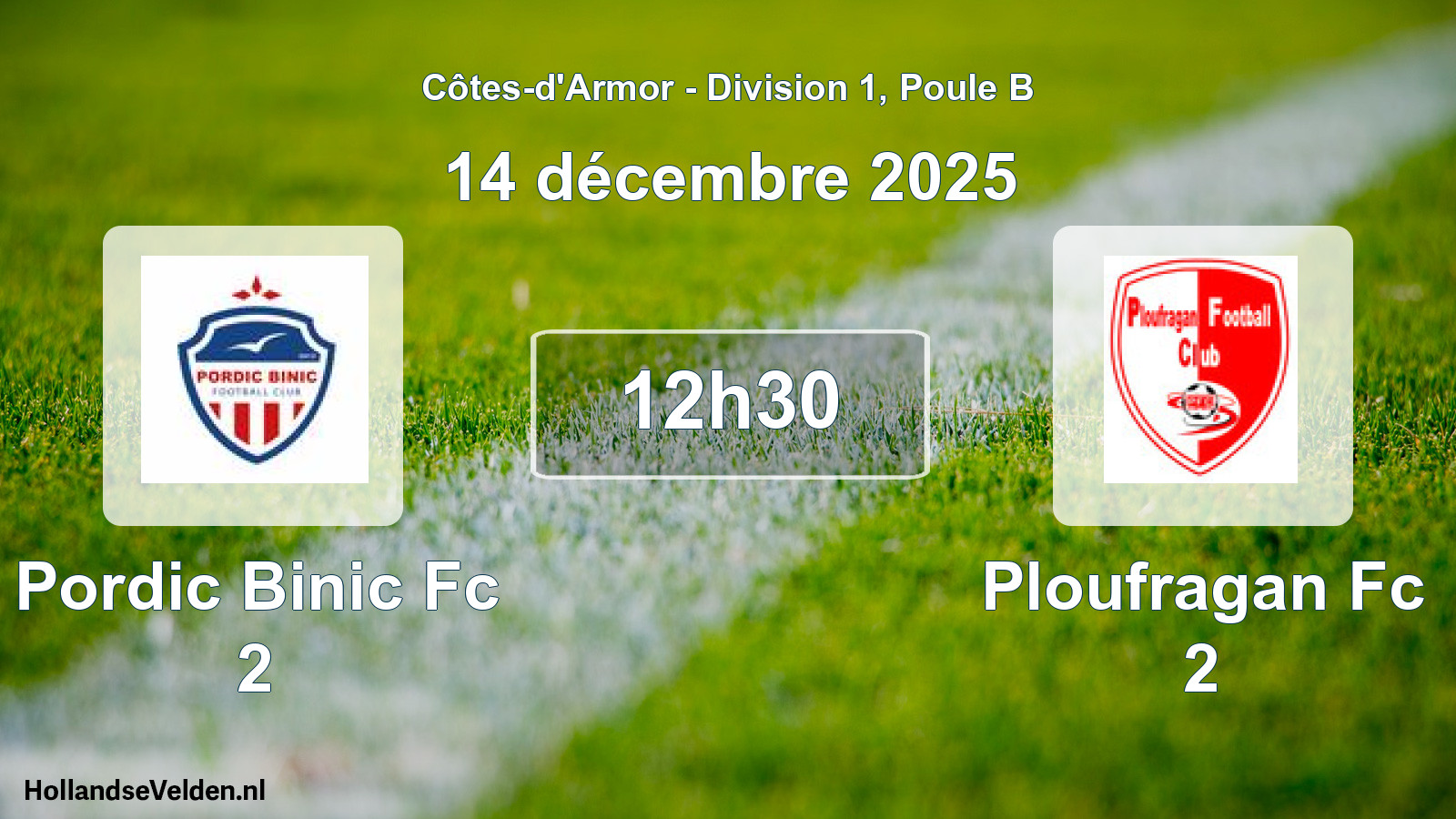 Geplande wedstrijd: Pordic Binic Fc 2 - Ploufragan Fc 2 (14 december 2025)