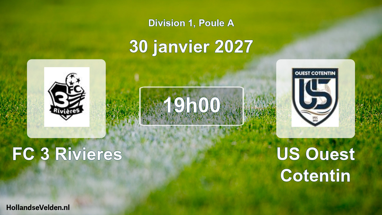 Match programmé: FC 3 Rivieres - US Ouest Cotentin (30 janvier 2027)