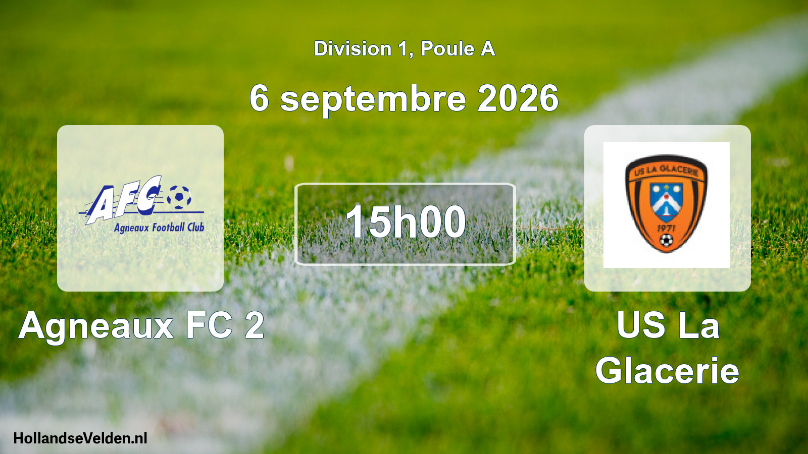 Match programmé: Agneaux FC 2 - US La Glacerie (6 septembre 2026)