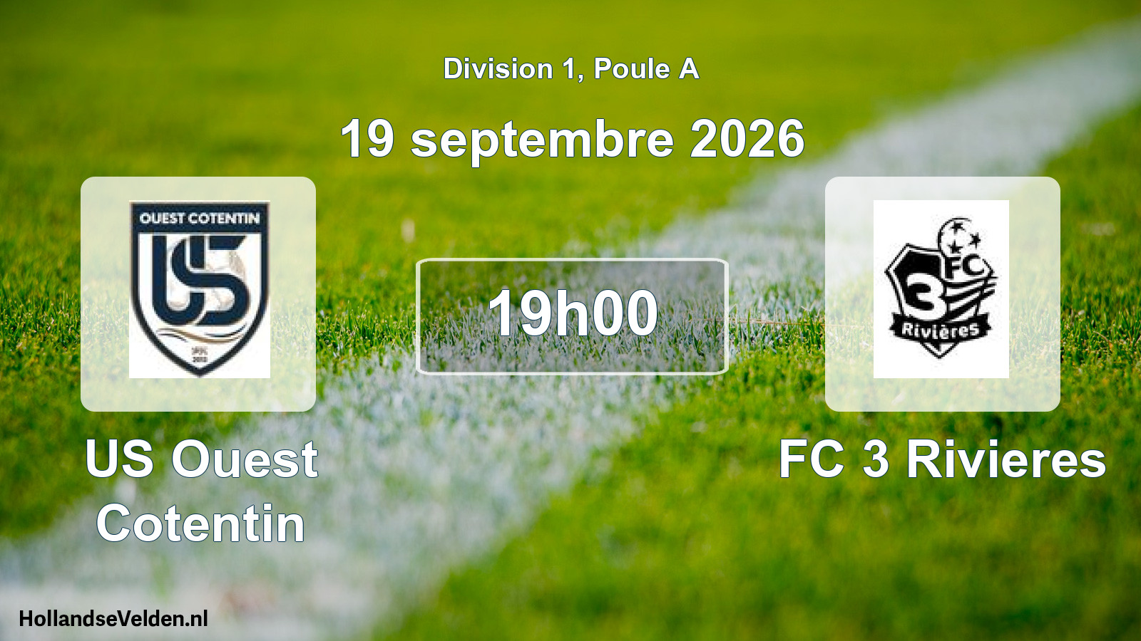 Match programmé: US Ouest Cotentin - FC 3 Rivieres (19 septembre 2026)