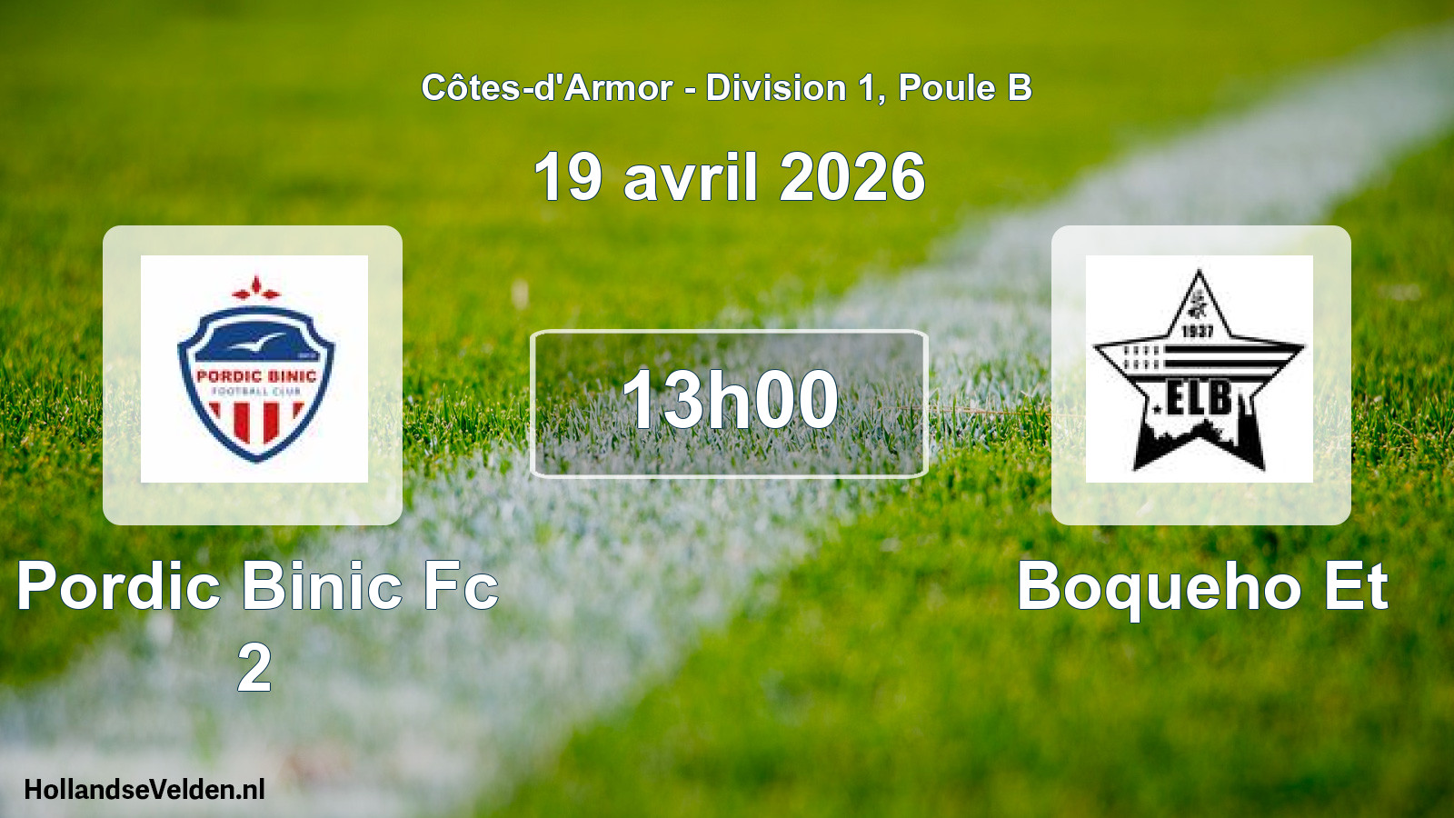Geplande wedstrijd: Pordic Binic Fc 2 - Boqueho Et (19 avril 2026)