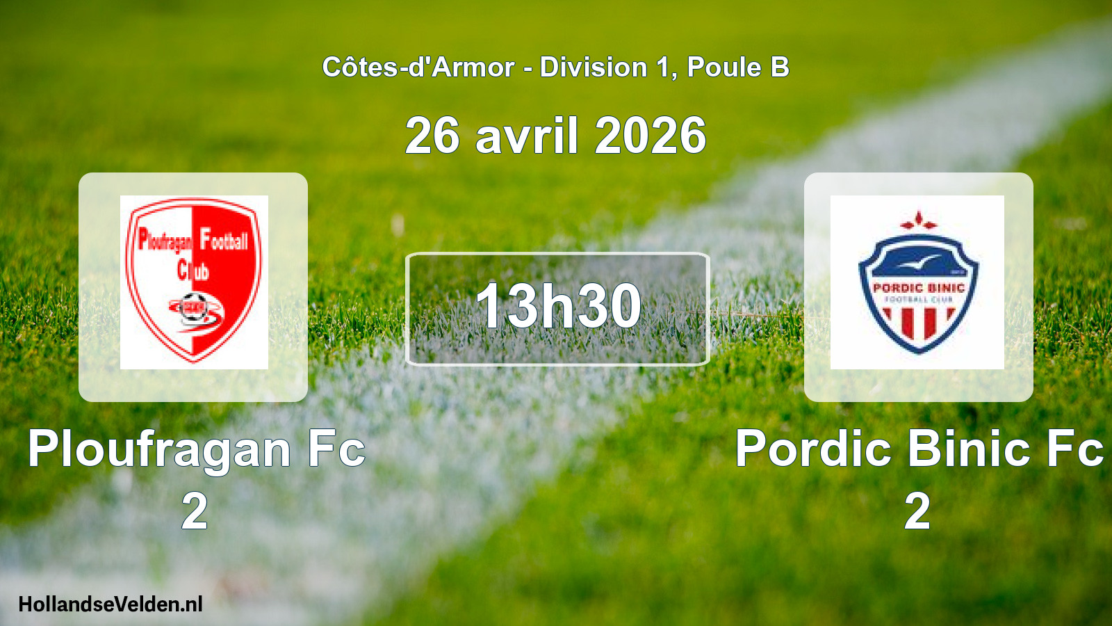 Scheduled Match: Ploufragan Fc 2 - Pordic Binic Fc 2 (26 April 2026)