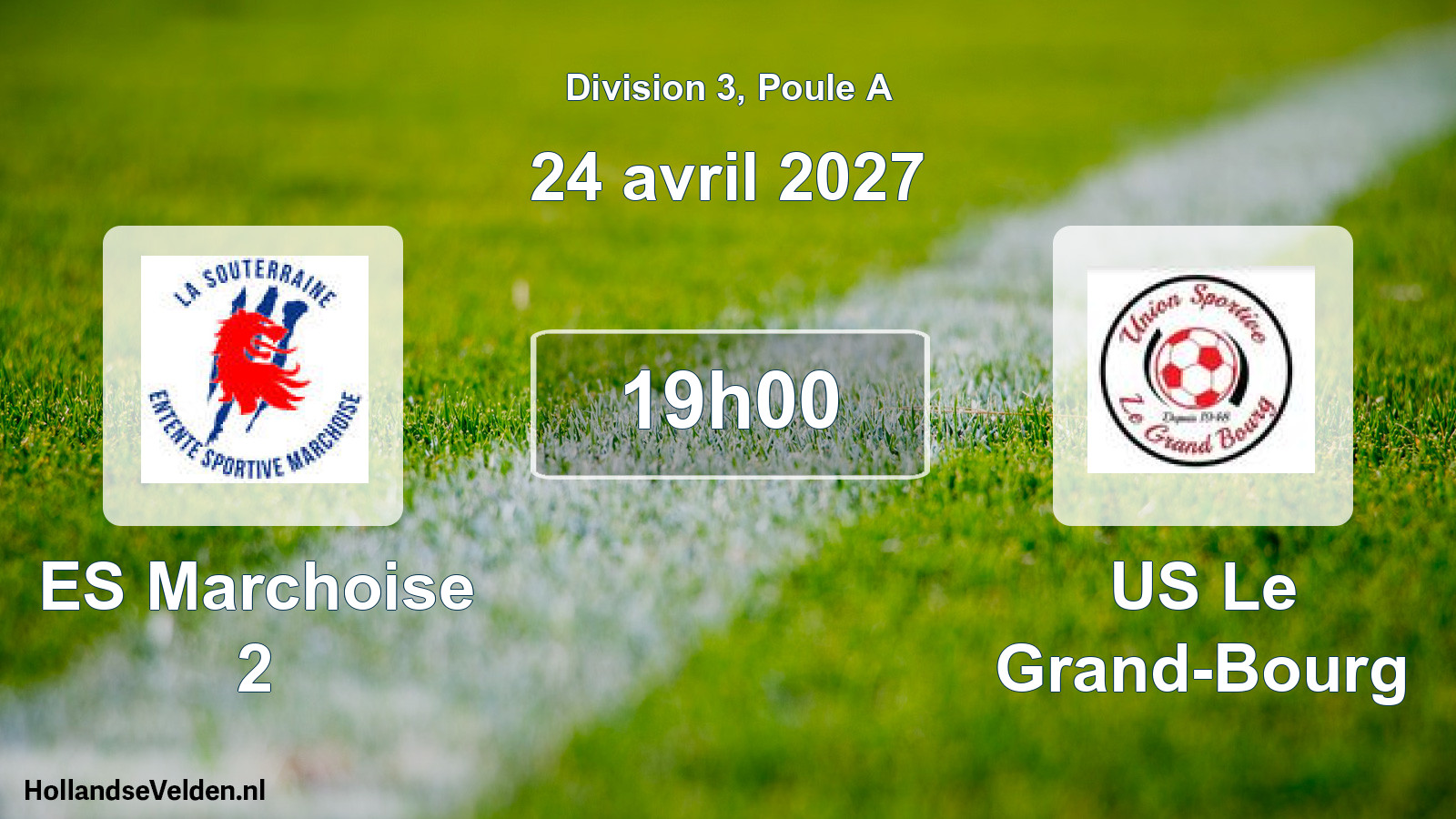 Scheduled Match: ES Marchoise 2 - US Le Grand-Bourg (24 April 2027)