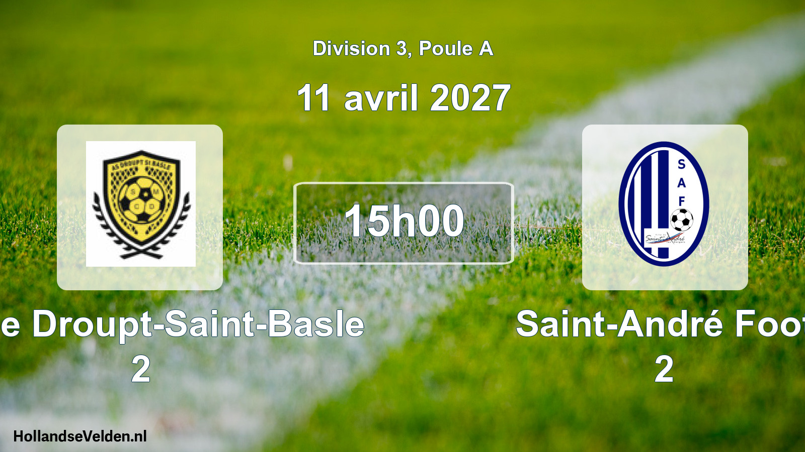 Geplande wedstrijd: AS de Droupt-Saint-Basle 2 - Saint-André Foot 2 (11 april 2027)