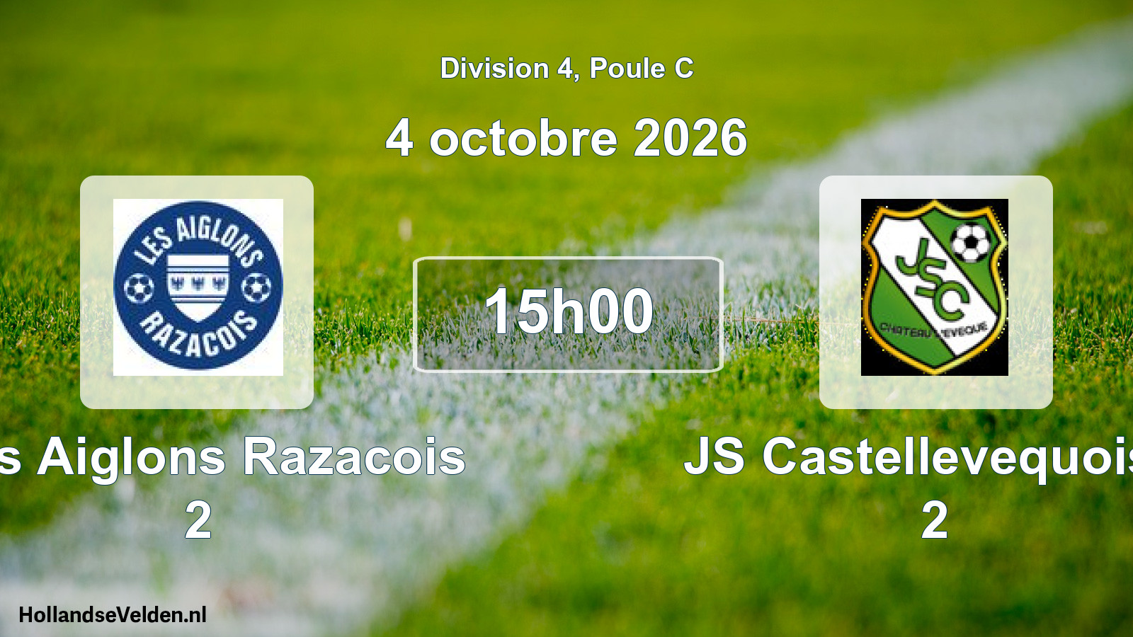 Scheduled Match: Les Aiglons Razacois 2 - JS Castellevequoise 2 (4 October 2026)