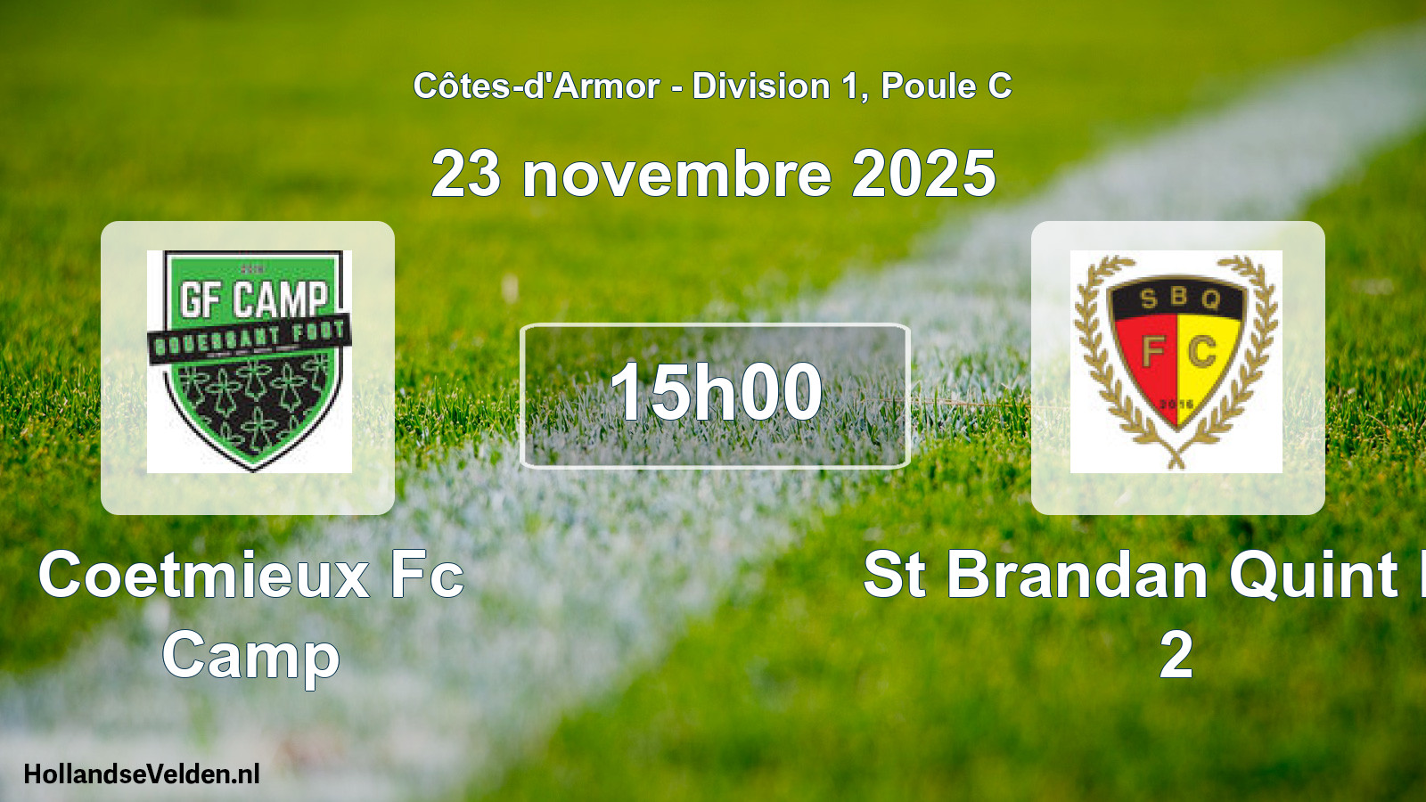 Geplande wedstrijd: Coetmieux Fc Camp - St Brandan Quint Fc 2 (23 novembre 2025)
