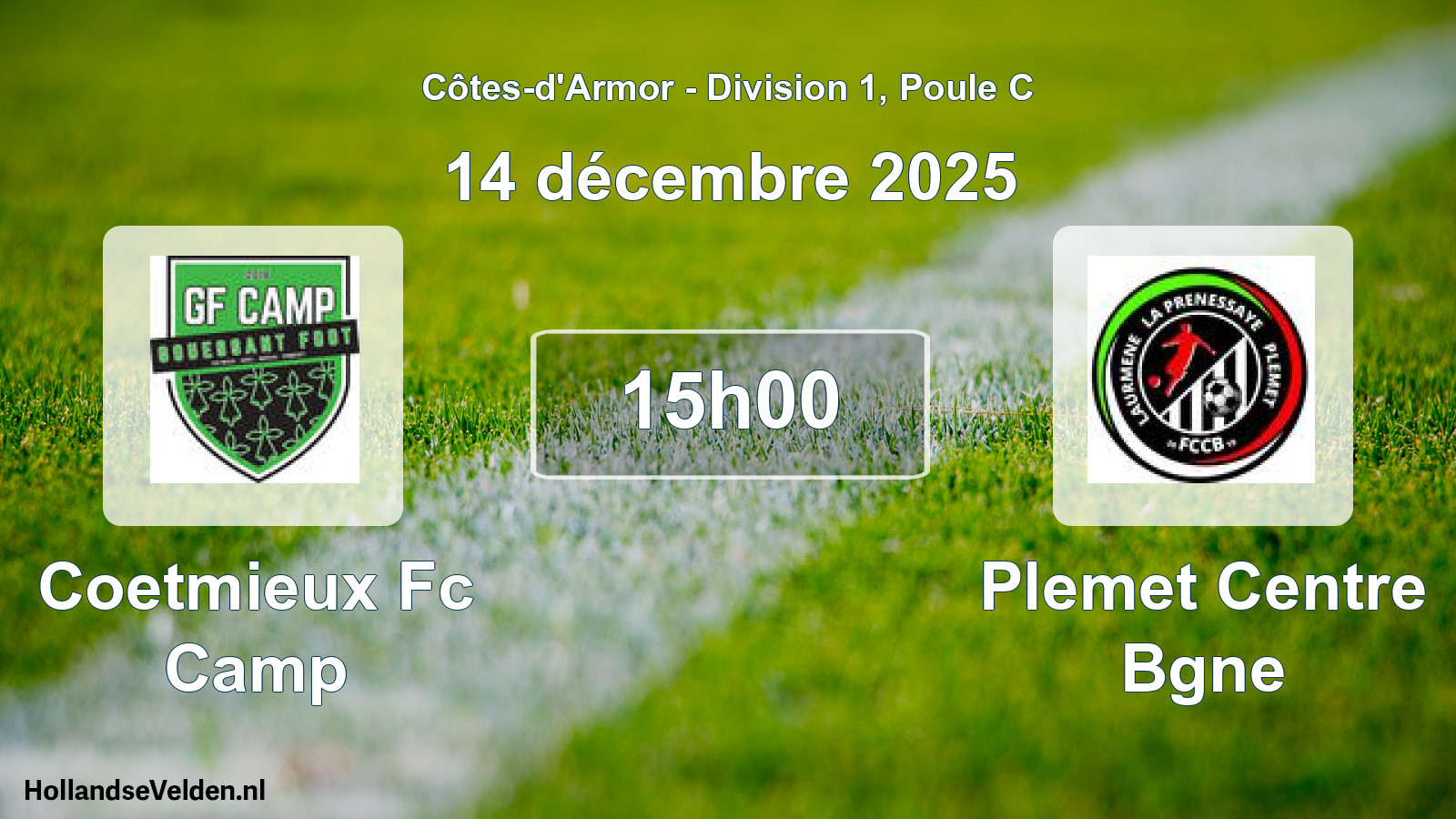 Geplande wedstrijd: Coetmieux Fc Camp - Plemet Centre Bgne (14 décembre 2025)