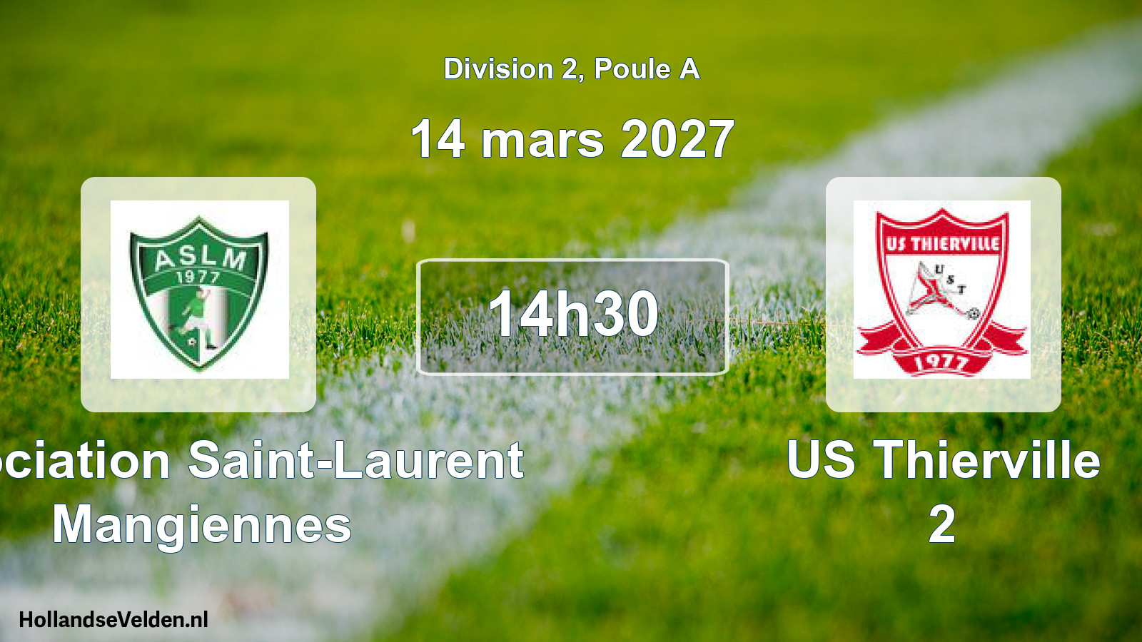 Match programmé: Association Saint-Laurent Mangiennes - US Thierville 2 (14 mars 2027)